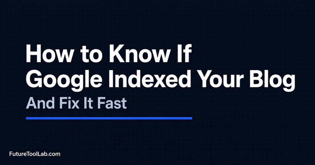 how to know if google indexed your blog