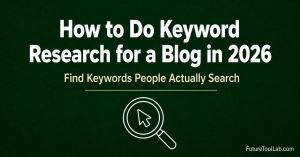 How to Do Keyword Research for a Blog in 2026
